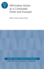 Affirmative Action at a Crossroads: Fisher and Forward : ASHE Higher Education Report, Volume 41, Number 4 - eBook