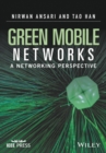 Green Mobile Networks : A Networking Perspective - Book