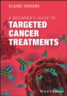 A Beginner's Guide to Targeted Cancer Treatments - Book
