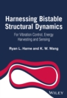 Harnessing Bistable Structural Dynamics : For Vibration Control, Energy Harvesting and Sensing - Book