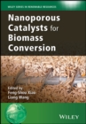 Nanoporous Catalysts for Biomass Conversion - eBook