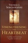 Strengthening the Heartbeat : Leading and Learning Together in Schools - Book