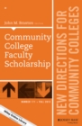 Community College Faculty Scholarship : New Directions for Community Colleges, Number 171 - Book