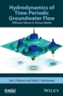 Hydrodynamics of Time-Periodic Groundwater Flow : Diffusion Waves in Porous Media - eBook