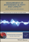 Measurement of Antioxidant Activity and Capacity : Recent Trends and Applications - Book