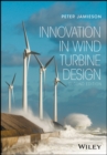 Innovation in Wind Turbine Design - Peter Jamieson