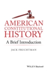 American Constitutional History : A Brief Introduction - eBook
