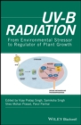 UV-B Radiation : From Environmental Stressor to Regulator of Plant Growth - eBook