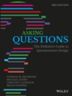 Asking Questions : The Definitive Guide to Questionnaire Design - Book