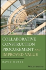Collaborative Construction Procurement and Improved Value - Book