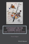 Citizenship for the Learning Society : Europe, Subjectivity, and Educational Research - eBook