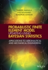 Probabilistic Finite Element Model Updating Using Bayesian Statistics : Applications to Aeronautical and Mechanical Engineering - eBook