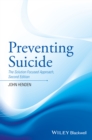 Preventing Suicide : The Solution Focused Approach - Book