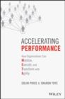 Accelerating Performance : How Organizations Can Mobilize, Execute, and Transform with Agility - eBook