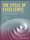 The Cycle of Excellence : Using Deliberate Practice to Improve Supervision and Training - Book