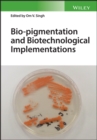 Bio-pigmentation and Biotechnological Implementations - Book