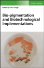 Bio-pigmentation and Biotechnological Implementations - eBook