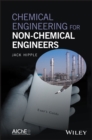 Chemical Engineering for Non-Chemical Engineers - Book