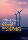 Dynamics and Control of Electric Transmission and Microgrids - Book