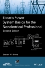 Electric Power System Basics for the Nonelectrical Professional - Book