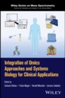Integration of Omics Approaches and Systems Biology for Clinical Applications - Book