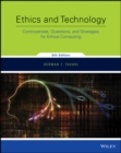 Ethics and Technology : Controversies, Questions, and Strategies for Ethical Computing - eBook