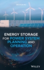 Energy Storage for Power System Planning and Operation - Book