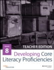 Developing Core Literacy Proficiencies, Grade 8 - Book