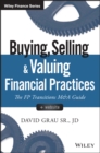 Buying, Selling, and Valuing Financial Practices : The FP Transitions M&A Guide - eBook