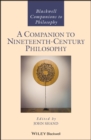 A Companion to Nineteenth-Century Philosophy - Book