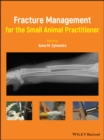 Fracture Management for the Small Animal Practitioner - eBook