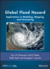 Global Flood Hazard : Applications in Modeling, Mapping, and Forecasting - eBook