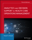 Analytics and Decision Support in Health Care Operations Management - Book