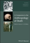 A Companion to the Anthropology of Death - Book