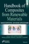Handbook of Composites from Renewable Materials, Nanocomposites : Advanced Applications - Book