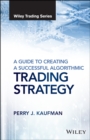 A Guide to Creating A Successful Algorithmic Trading Strategy - Book