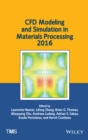 CFD Modeling and Simulation in Materials Processing 2016 - Book
