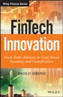 FinTech Innovation : From Robo-Advisors to Goal Based Investing and Gamification - Book