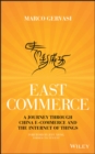 East-Commerce : China E-Commerce and the Internet of Things - Book