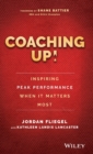 Coaching Up! Inspiring Peak Performance When It Matters Most - Book