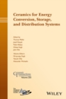 Ceramics for Energy Conversion, Storage, and Distribution Systems - Book