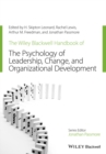 The Wiley-Blackwell Handbook of the Psychology of Leadership, Change, and Organizational Development - Book