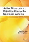 Active Disturbance Rejection Control for Nonlinear Systems : An Introduction - Book