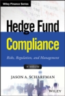 Hedge Fund Compliance : Risks, Regulation, and Management - eBook