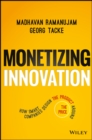 Monetizing Innovation : How Smart Companies Design the Product Around the Price - eBook