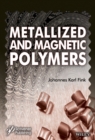 Metallized and Magnetic Polymers : Chemistry and Applications - eBook