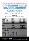 Physics and Technology of Crystalline Oxide Semiconductor CAAC-IGZO : Application to LSI - Book