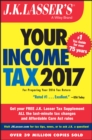 J.K. Lasser's Your Income Tax 2017 : For Preparing Your 2016 Tax Return - Book