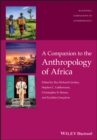 A Companion to the Anthropology of Africa - Book