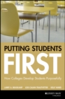 Putting Students First : How Colleges Develop Students Purposefully - eBook